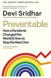 Preventable: How a Pandemic Changed the World and How to Stop the Next One
