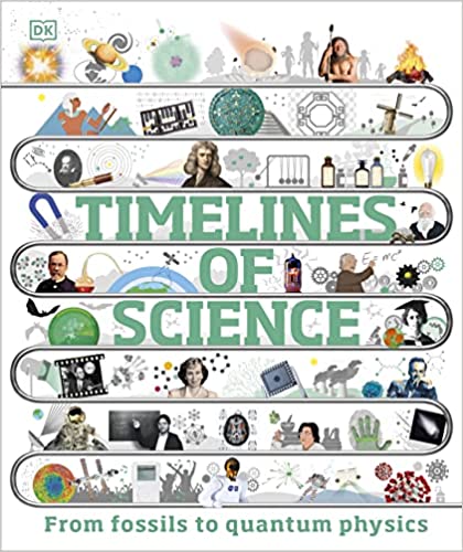 Timelines of Science - From Fossils to Quantum Physics