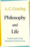 Philosophy and Life: Exploring the Great Questions of How to Live