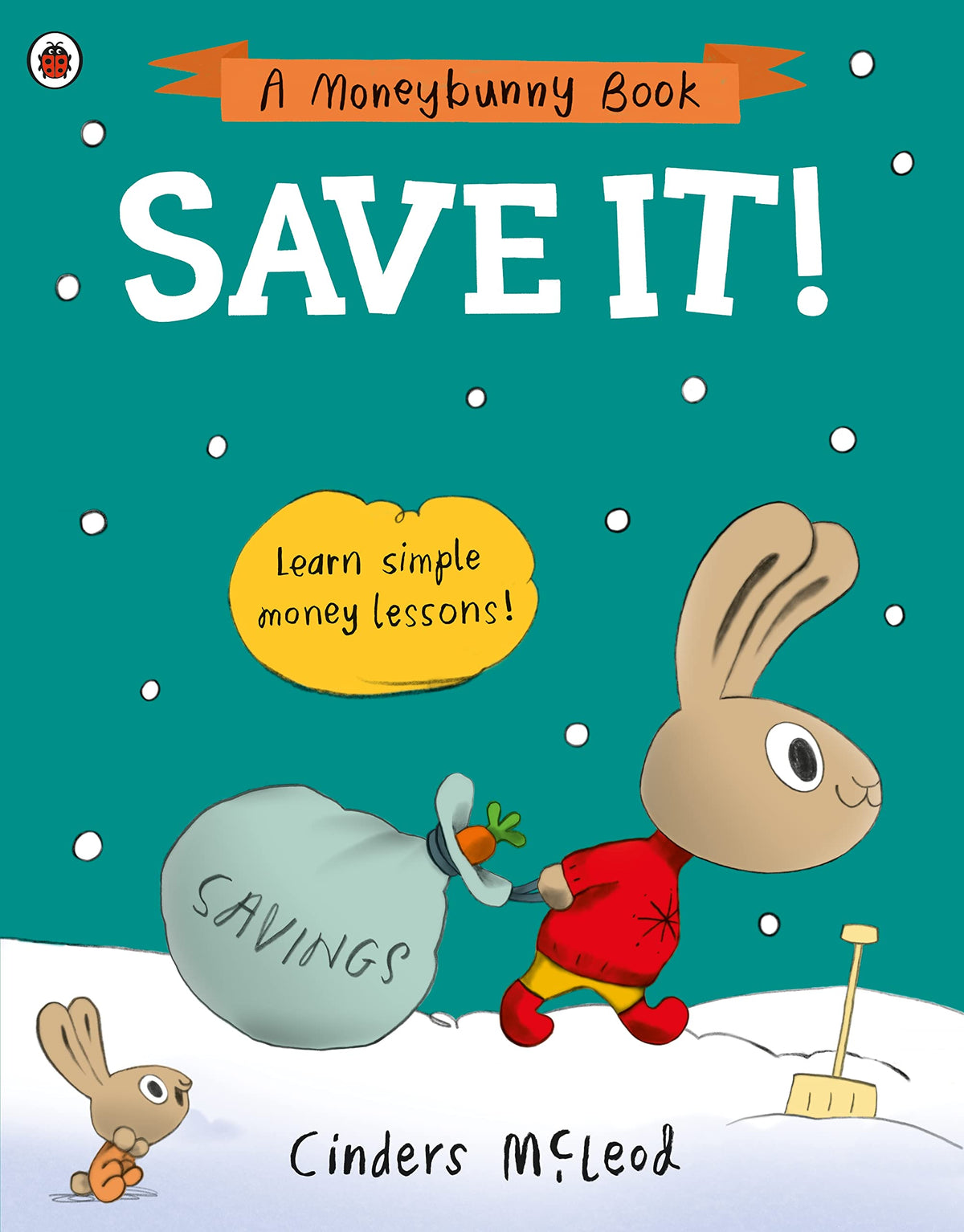 A Moneybunny Book: Save It! - An Early Introduction to Money Management