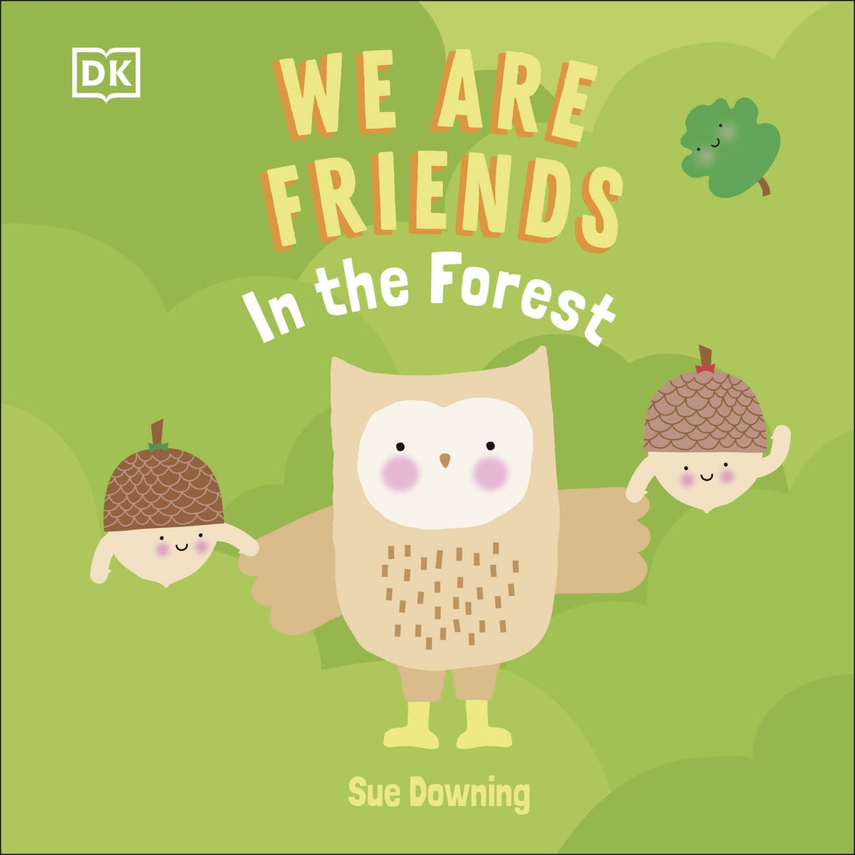 We Are Friends: in the Forest