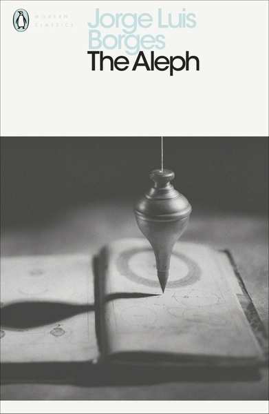The Aleph By: Jorge Luis Borges