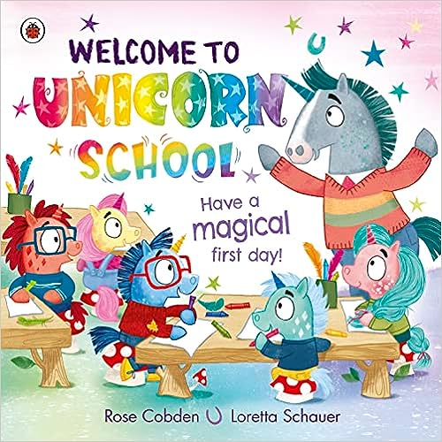 Welcome to Unicorn School - Have a Magical First Day!