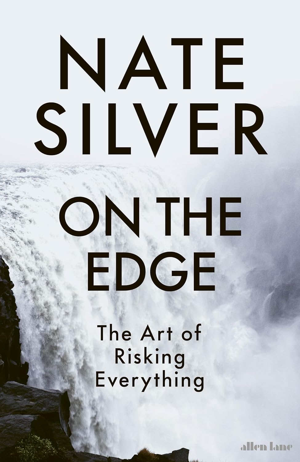 On the Edge - The Art of Risking Everything