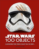 Star Wars 100 Objects: Illuminating Items From a Galaxy Far, Far Away….