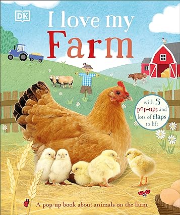 I Love My Farm - A Pop-Up Book about Animals on the Farm