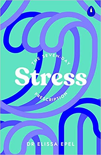 The Seven-Day Stress Prescription