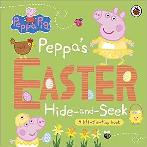 Peppa Pig: Peppa's Easter Hide and Seek - A Lift-The-flap Book