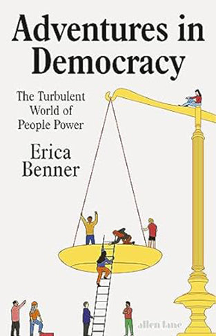 Adventures in Democracy - The Turbulent World of People Power