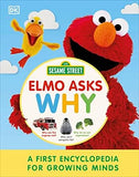 Sesame Street Elmo Asks Why? - A First Encyclopedia for Growing Minds
