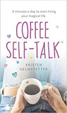 Coffee Self-Talk - 5 Minutes a Day to Start Living Your Magical Life