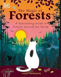 The Magic of Forests - A Fascinating Guide to Forests Around the World