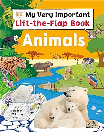 My Very Important Lift-the-Flap Book: Animals - With More Than 75 Flaps to Lift
