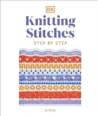 Knitting Stitches Step-By-Step - More Than 150 Essential Stitches to Knit, Purl, and Perfect
