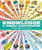 Knowledge A Visual Compendium - Making Sense of Our World