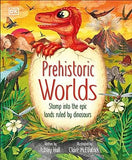 Prehistoric Worlds - Stomp Into the Epic Lands Ruled by Dinosaurs