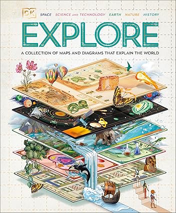 Explore: A Collection of Maps and Diagrams That Explain the World