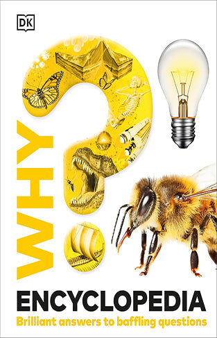Why? Encyclopedia - Brilliant Answers to Baffling Questions