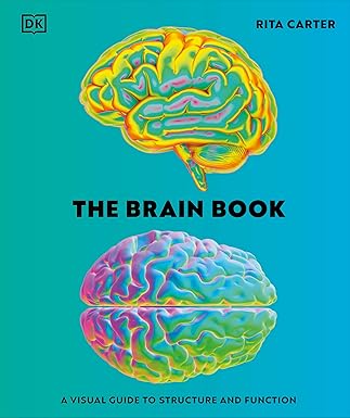 The Brain Book - A Visual Guide to Structure and Function