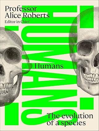 Humans: The Evolution of a Species