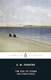 The Life to Come - And Other Stories