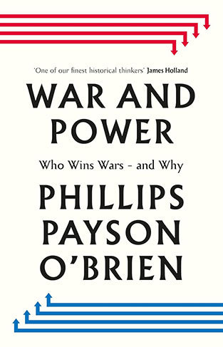 War and Power: Who Wins Wars - and Why