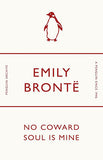 No Coward Soul Is Mine: Emily Brontë