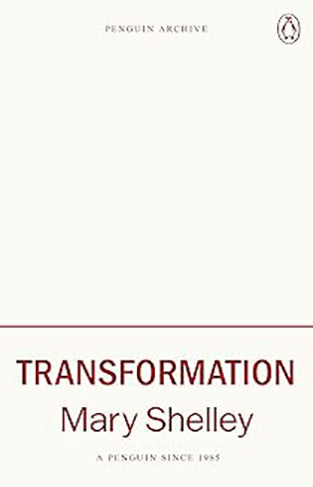 Transformation  Mary Shelley