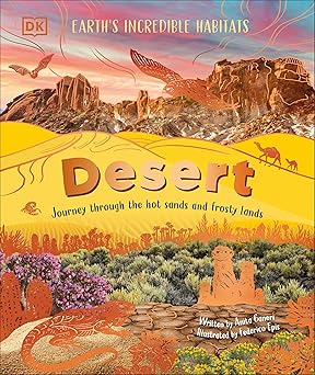 Desert: Journey Through the Hot Sands and Frosty Lands