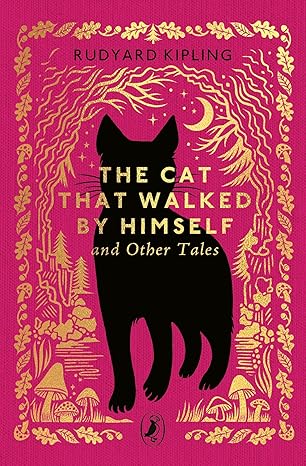 The Cat Who Walked by Himself and Other Tales