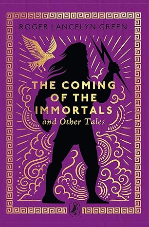 The Coming of the Immortals and Other Tales