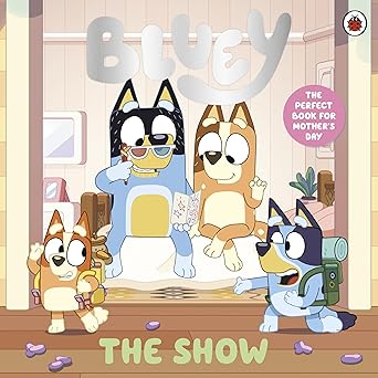 Bluey the Show A Mother's Day Story