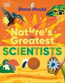 Nature's Greatest Scientists