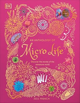 An Anthology of Micro Life