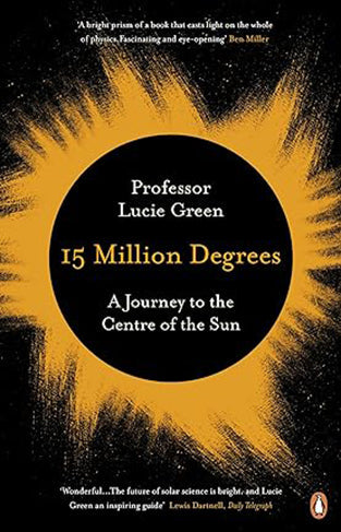 15 Million Degrees - A Journey to the Centre of the Sun