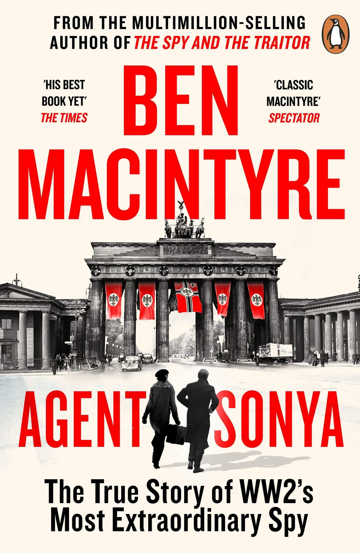 Agent Sonya: The True Story of WW2Â's Most Extraordinary Spy