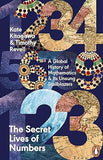 The Secret Lives of Numbers - A Global History of Mathematics and Its Unsung Trailblazers