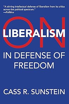 On Liberalism: In Defense of Freedom