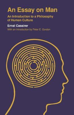 An Essay on Man - An Introduction to a Philosophy of Human Culture