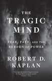 The Tragic Mind - Fear, Fate, and the Burden of Power