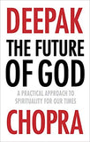 The Future of God: A practical approach to Spirituality for our times -