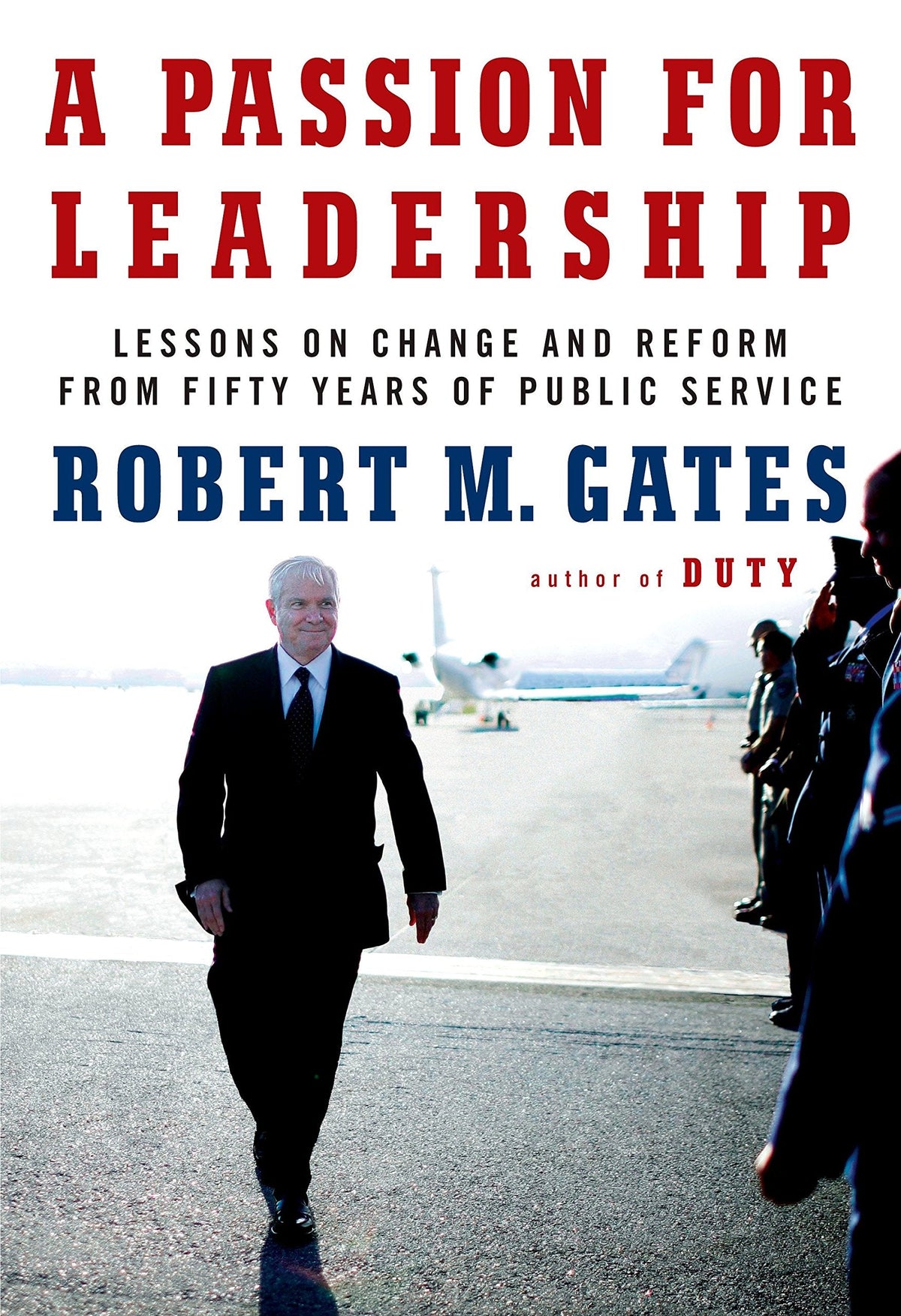 Passion for Leadership Lessons on Change and Reform from Fifty Years of Public Service