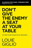 Don't Give the Enemy a Seat at Your Table