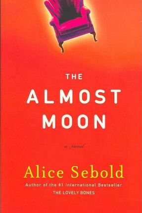 The almost moon - a novel
