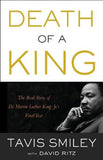 Death of a King - The Real Story of Dr. Martin Luther King Jr.'s Final Year