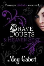Grave Doubts and Heaven Sent