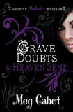 Grave Doubts and Heaven Sent