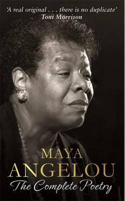 Maya Angelou - The Complete Poetry