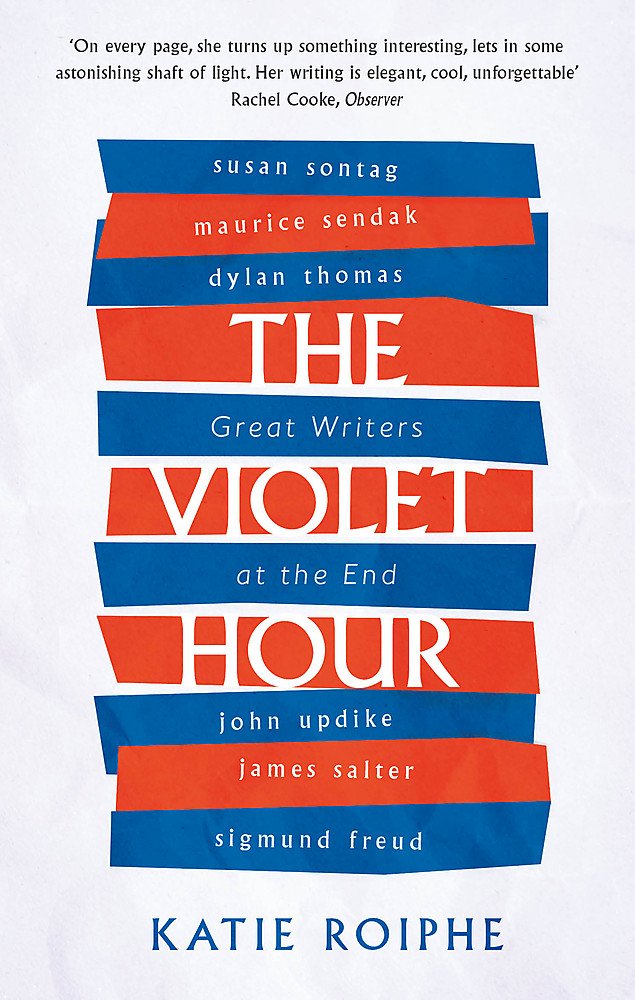 The Violet Hour - Great Writers at the End