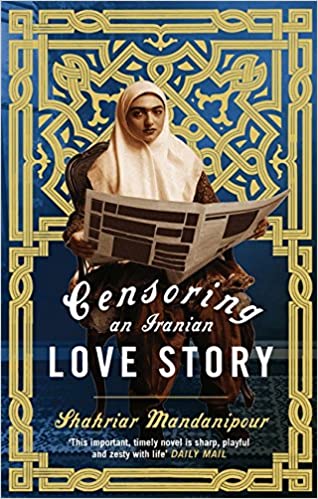 Censoring an Iranian Love Story - A Novel